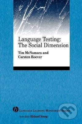 Language Testing: The Social Dimension - Tim McNamara - obrázek 1