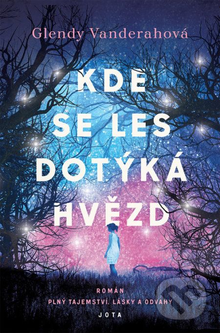 Kde se les dotýká hvězd - Glendy Vanderah - obrázek 1