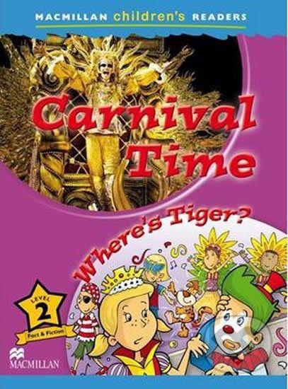 Macmillan Children´s Readers 2: Carnival Time/Where´s Tiger - Paul Shipton - obrázek 1