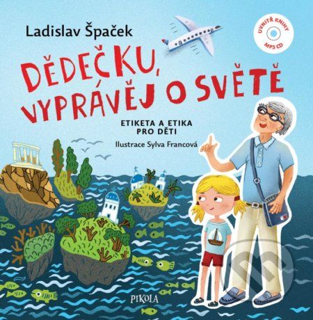 Dědečku, vyprávěj o světě - Ladislav Špaček - obrázek 1