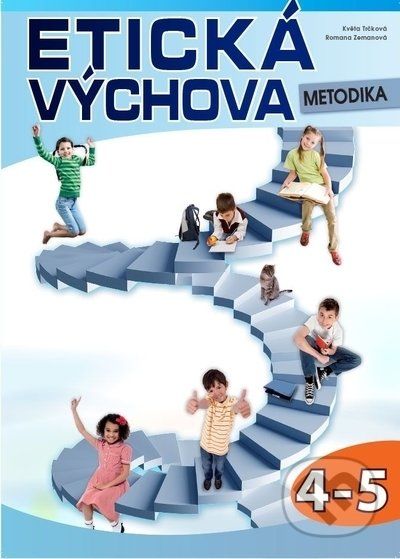 Etická výchova - metodika 4.-.5 r. - Květa Trčková, Romana Zemanová - obrázek 1