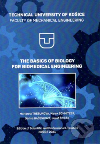The Basics of Biology For Biomedical Engineering - Marianna Trebuňová, Marek Schnitzer, Darina Bačenková, Jozef Živčák - obrázek 1