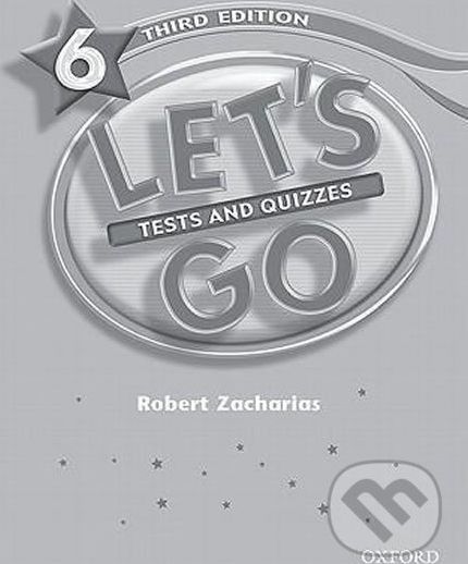 Let´s Go 6: Tests and Quizzes (3rd) - Robert Zacharias - obrázek 1