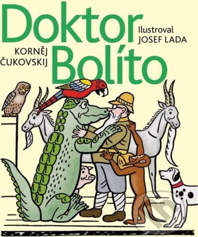 Doktor Bolíto - Korněj Čukovskij, Josef Lada (ilustrátor) - obrázek 1