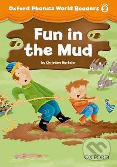 Oxford Phonics World 2: Reader Fun in the Mud - Christine Hartzler - obrázek 1