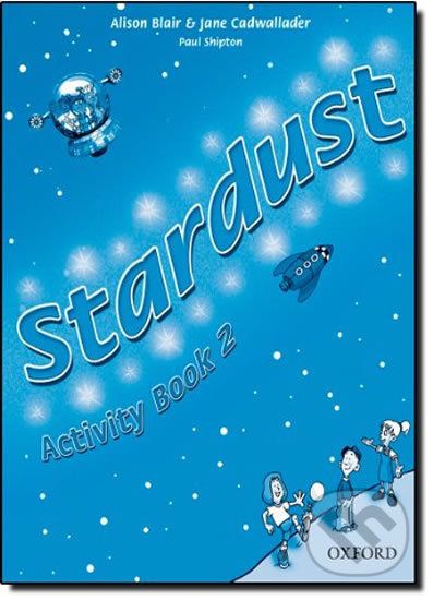 Stardust 2: Activity Book - Jane Cadwallader, Alison Blair - obrázek 1