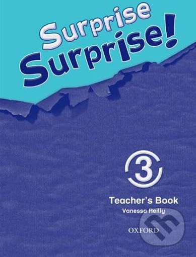 Surprise Surprise! 3: Teacher´s Book - Vanessa Reilly - obrázek 1