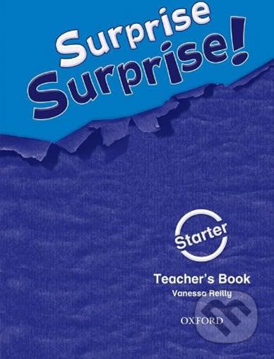 Surprise Surprise! Starter: Teacher´s Book - Vanessa Reilly - obrázek 1