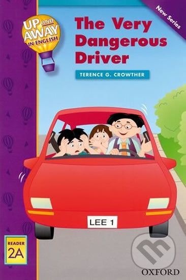 Up and Away Readers 2: The Very Dangerous Driver - Terence G. Crowther - obrázek 1