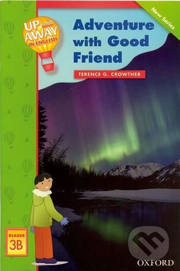 Up and Away Readers 3: Adventure with a Good Friend - Terence G. Crowther - obrázek 1