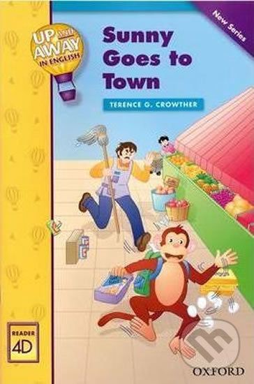 Up and Away Readers 4: Sunny Goes to Town - Terence G. Crowther - obrázek 1
