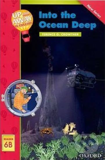 Up and Away Readers 6: Into the Ocean Deep - Terence G. Crowther - obrázek 1
