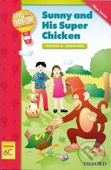 Up and Away Readers 6: Sunny and His Super Chicken - Terence G. Crowther - obrázek 1