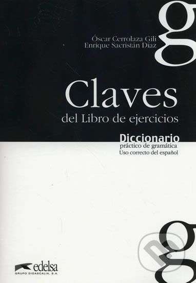 Libro de ejercicios: Diccionario práctico de gramática - clave - Enrique José Díaz Sacristán Óscar, Gili Cerrolaza - obrázek 1