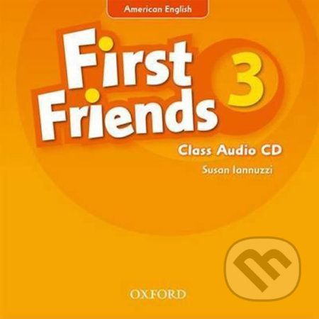 First Friends American Edition 3: Class Audio CD - Susan Iannuzzi - obrázek 1