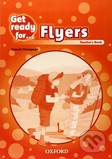 Get Ready for Flyers Teacher´s Book - Tamzin Thompson - obrázek 1