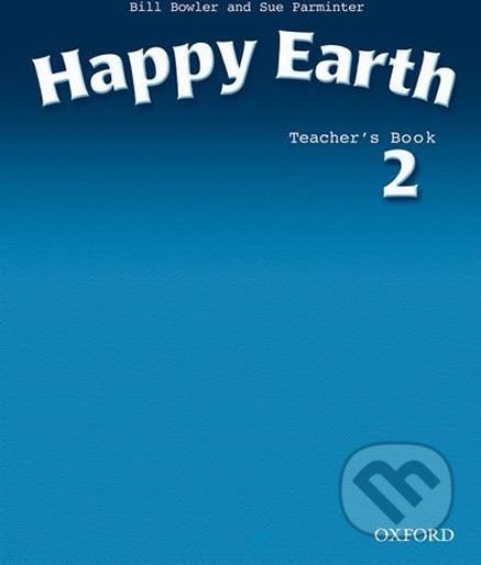 Happy Earth 2: Teacher´s Book - Sue Parminter, Bill Bowler - obrázek 1