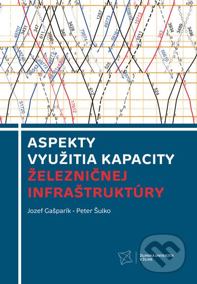 Aspekty využitia kapacity železničnej infraštruktúry - Jozef Gašparík, Peter Šulko - obrázek 1