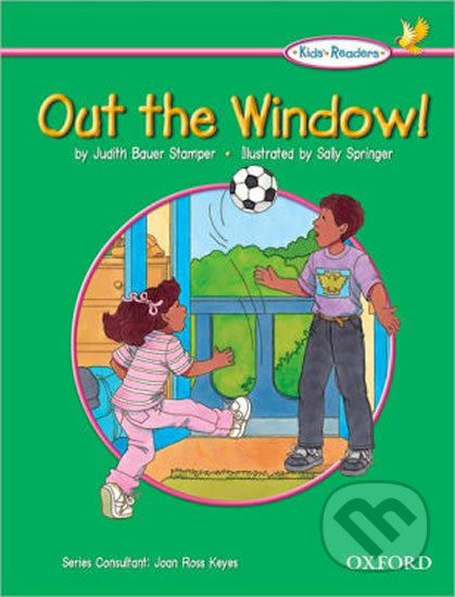Kid´s Readers: Out the Window! - Judith Stamper Bauer - obrázek 1