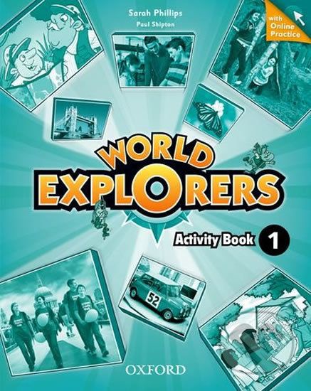 World Explorers 1: Activity Book with Online Practice - Sarah Phillips - obrázek 1