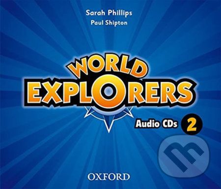 World Explorers 2: Class Audio CDs /3/ - Sarah Phillips - obrázek 1