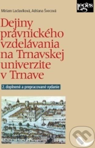 Dejiny právnického vzdelávania na Trnavskej univerzite v Trnave - Adriana Švecová, Miriam Laclavíková - obrázek 1