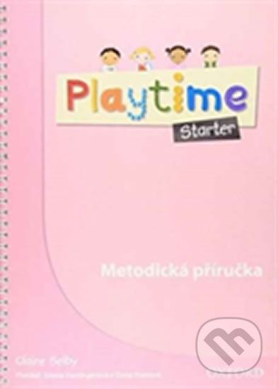 Playtime Starter: Metodická Příručka - Claire Selby - obrázek 1