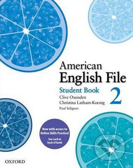American English File 2: Student´s Book with Online Skills Practice Pack - Christina Latham-Koenig, Clive Oxenden - obrázek 1