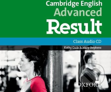 Cambridge English Advanced Result: Class Audio CD - Kathy Gude - obrázek 1