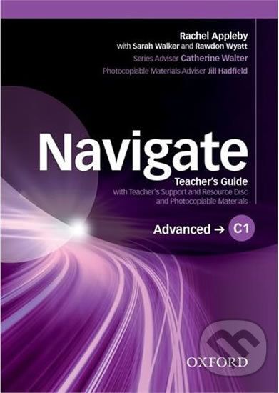 Navigate Advanced C1: Teacher´s Guide with Teacher´s Support and Resource Disc - Julie Moore - obrázek 1