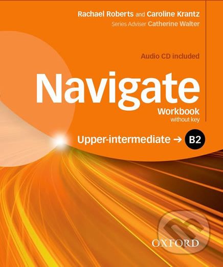 Navigate Upper Intermediate B2: Workbook without Key with Audio CD - Rachel Roberts, Caroline Krantz - obrázek 1