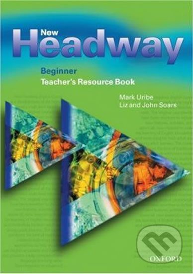 New Headway Beginner: Teacher´s Resource Book - Liz Soars, John Soars - obrázek 1