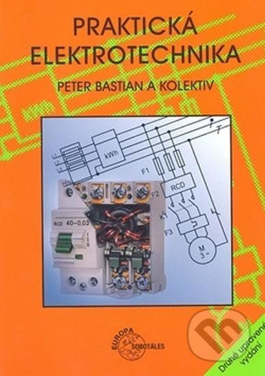 Praktická elektrotechnika - Peter Bastian - obrázek 1