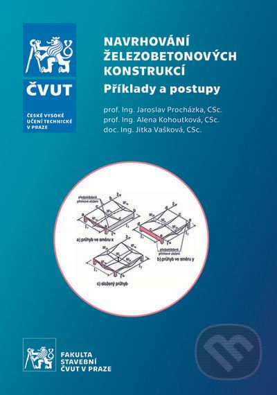 Navrhování železobetonových konstrukcí -Příklady a postupy - Jaroslav Procházka - obrázek 1