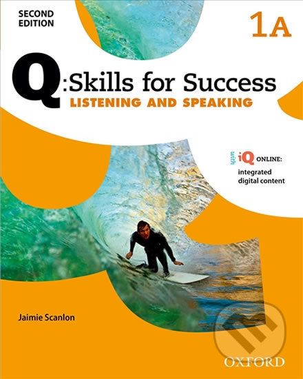 Q: Skills for Success: Listening and Speaking 1 - Student´s Book A (2nd) - Jaimie Scanlon - obrázek 1