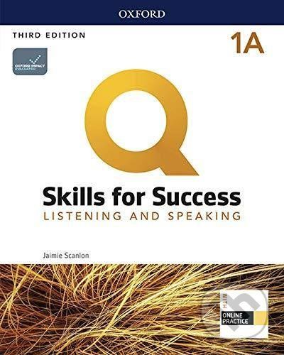 Q: Skills for Success: Listening and Speaking 1 - Student´s Book A with iQ Online Practice, 3rd - Jaimie Scanlon - obrázek 1