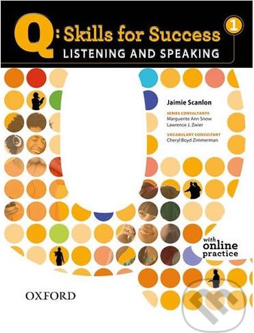 Q: Skills for Success: Listening and Speaking 1 - Student´s Book with Online Practice - Jaimie Scanlon - obrázek 1