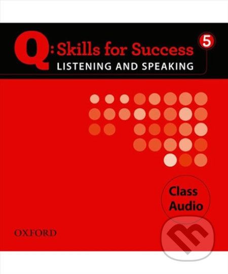 Q: Skills for Success: Listening and Speaking 5 - Class Audio CDs /4/ - Jaimie Scanlon - obrázek 1