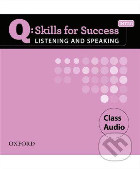 Q: Skills for Success: Listening and Speaking Intro - Class Audio CDs /2/ - Oxford University Press - obrázek 1