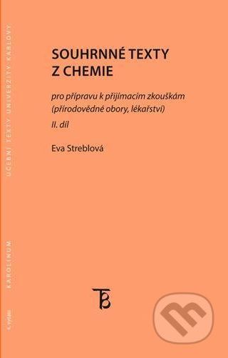 Souhrnné texty z chemie pro přípravu k přijímacím zkouškám II. díl - Eva Streblová - obrázek 1