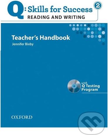 Q: Skills for Success: Reading and Writing 2 - Teacher´s Handbook with Q Testing Program - Jennifer Bixby - obrázek 1