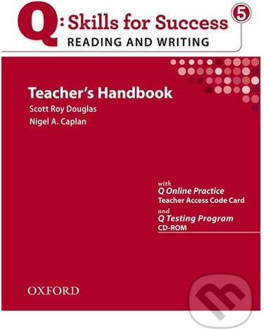 Q: Skills for Success: Reading and Writing 5 - Teacher´s Handbook with Q Testing Program - Nigel A. Caplan - obrázek 1
