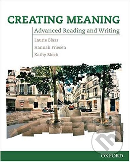 Creating Meaning Advanced Readig & Writing (american English) - Laurie Blass - obrázek 1