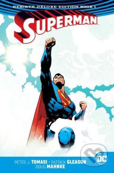 Superman: The Rebirth Book 1 - Patrick Gleason, Peter J. Tomasi, Jorge Jimenez (ilustrátor), Doug Mahnke (ilustrátor), Patrick Gleason (ilustrátor) - obrázek 1