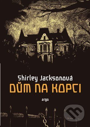 Dům na kopci - Shirley Jackson, Martina Nožičková (ilustrátor) - obrázek 1