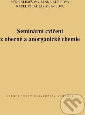 Seminární cvičení z obecné a anorganické chemie - Karel Palát, Věra Klimešová - obrázek 1