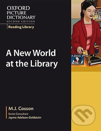Oxford Picture Dictionary - Reading Library: Readers Academic Reader New World at the Library - J. M. Cosson - obrázek 1