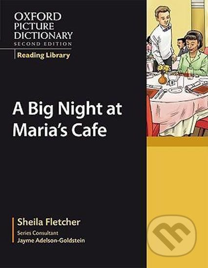 Oxford Picture Dictionary - Reading Library: Readers Workplace Reader Big Night at Maria´s Café - Sheila Fletcher - obrázek 1