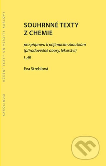 Souhrnné texty z chemie pro přípravu k přijímacím zkouškám I. - Eva Streblová - obrázek 1
