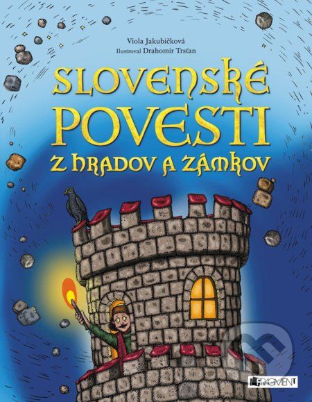 Slovenské povesti z hradov a zámkov - Viola Jakubičková, Drahomír Trsťan (ilustrátor) - obrázek 1